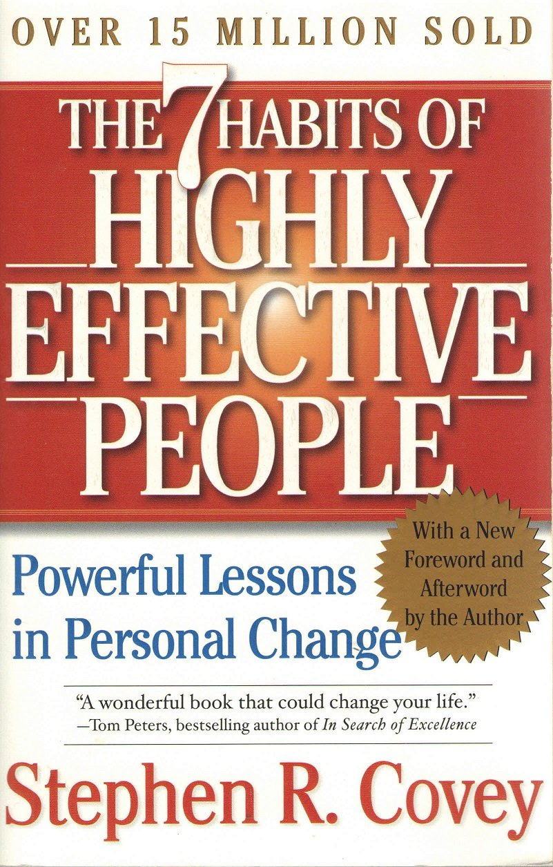 The 7 Habits of Highly Effective People by Stephen Covey